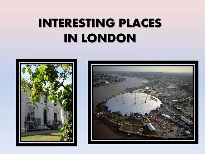 interesting places in london