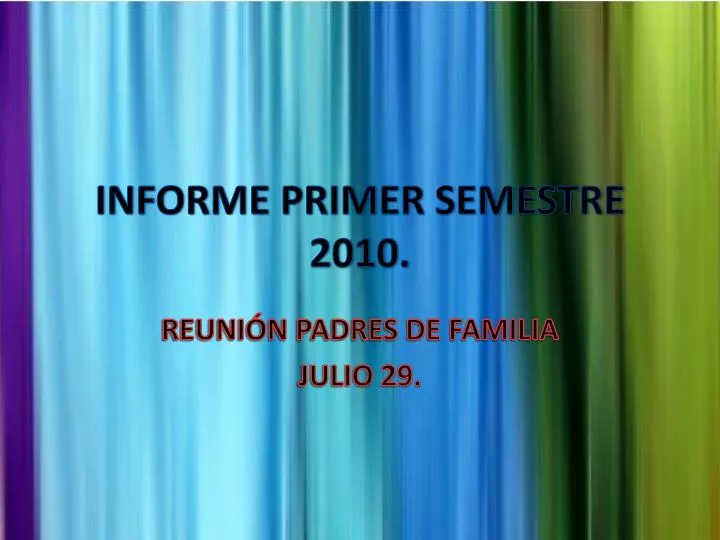 informe primer semestre 2010