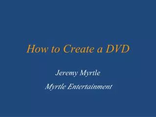 How to Create a DVD