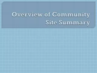 Overview of Community Site Summary
