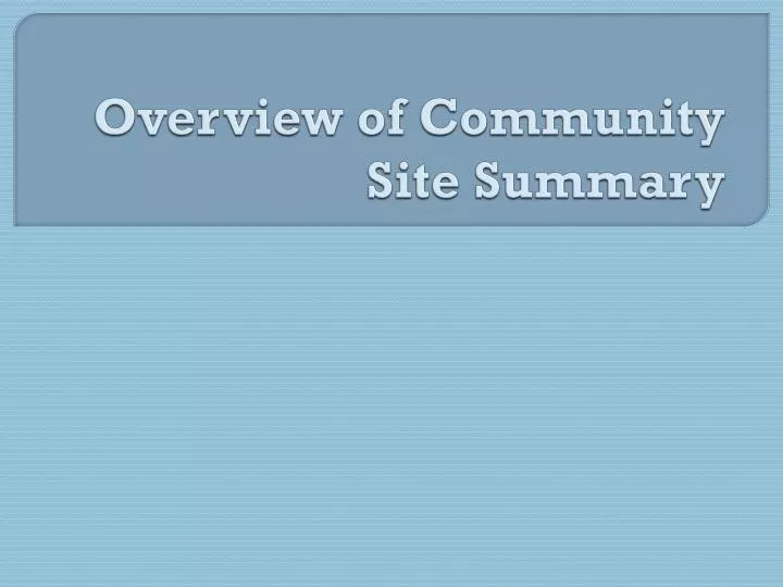 overview of community site summary