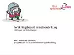 Forskningsbasert reiselivsutvikling Erfaringer fra USUS-klyngen - slide 1