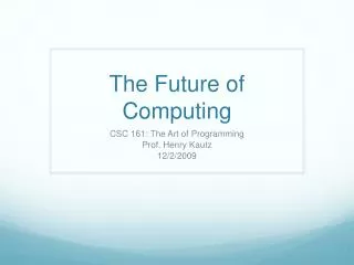 The Future of Computing