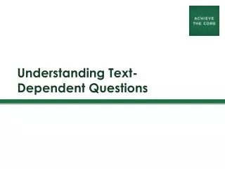 Understanding Text-Dependent Questions