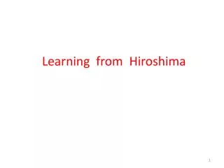 Learning from Hiroshima