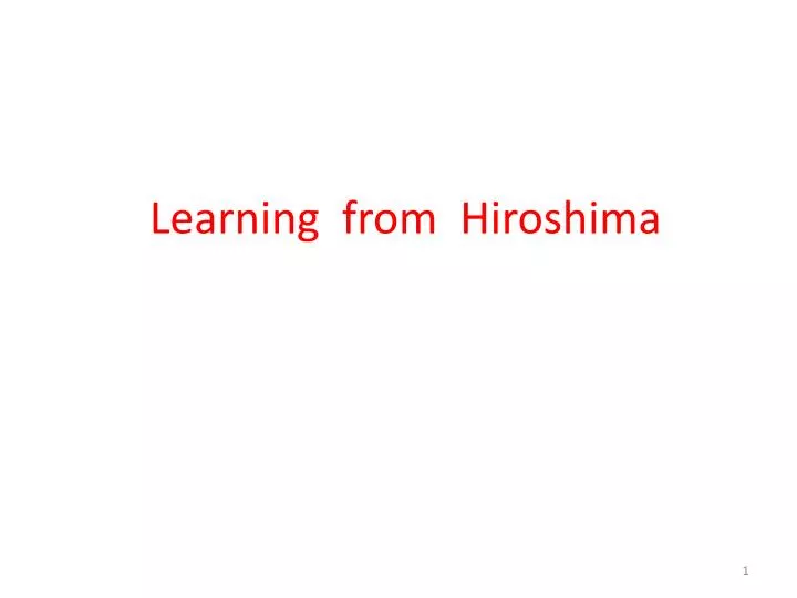 learning from hiroshima
