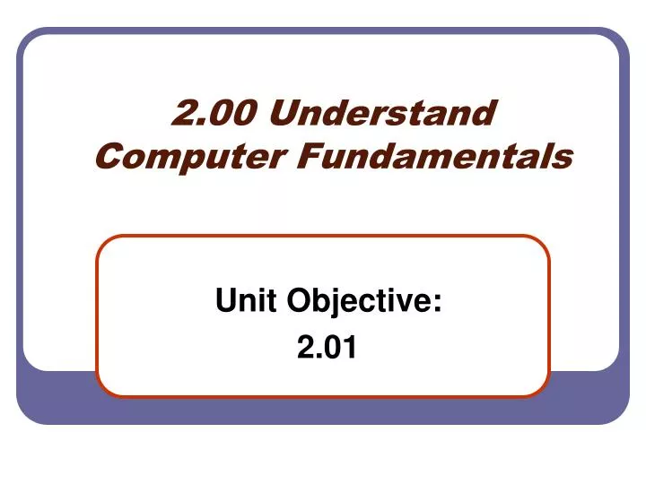 2 00 understand computer fundamentals