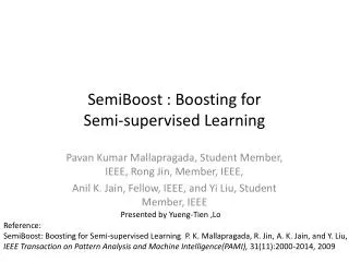 SemiBoost : Boosting for Semi-supervised Learning