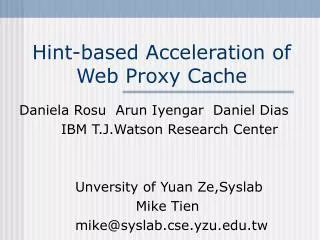 Hint-based Acceleration of Web Proxy Cache