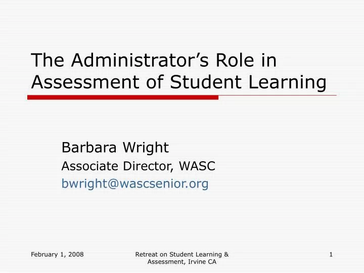 the administrator s role in assessment of student learning