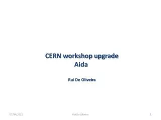 CERN workshop upgrade Aida Rui De Oliveira