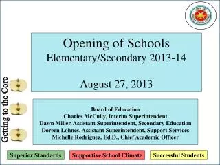 Opening of Schools Elementary /Secondary 2013- 14 August 27, 2013