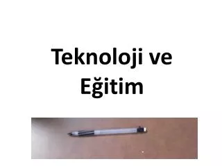 teknoloji ve e itim