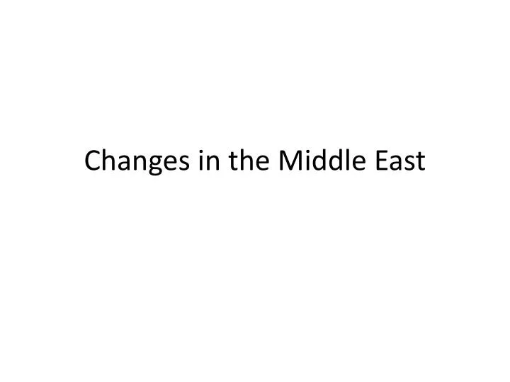 changes in the m iddle e ast