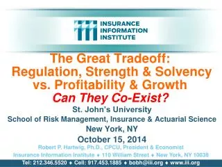 The Great Tradeoff: Regulation, Strength &amp; Solvency vs. Profitability &amp; Growth Can They Co-Exist?