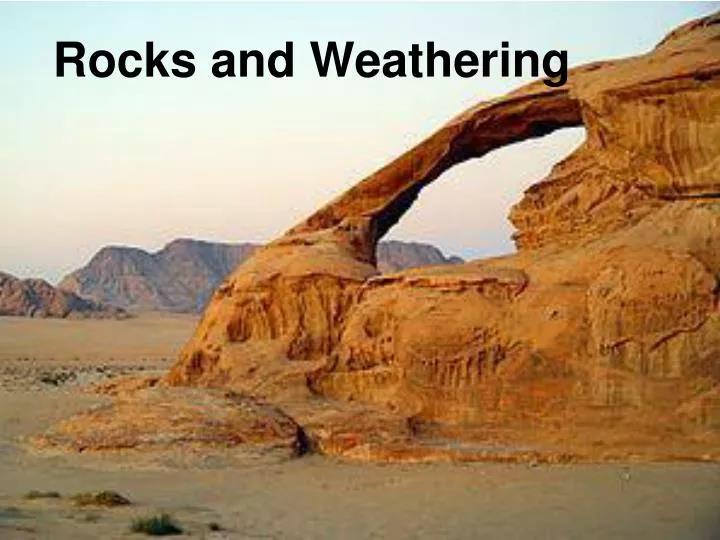 rocks and weathering