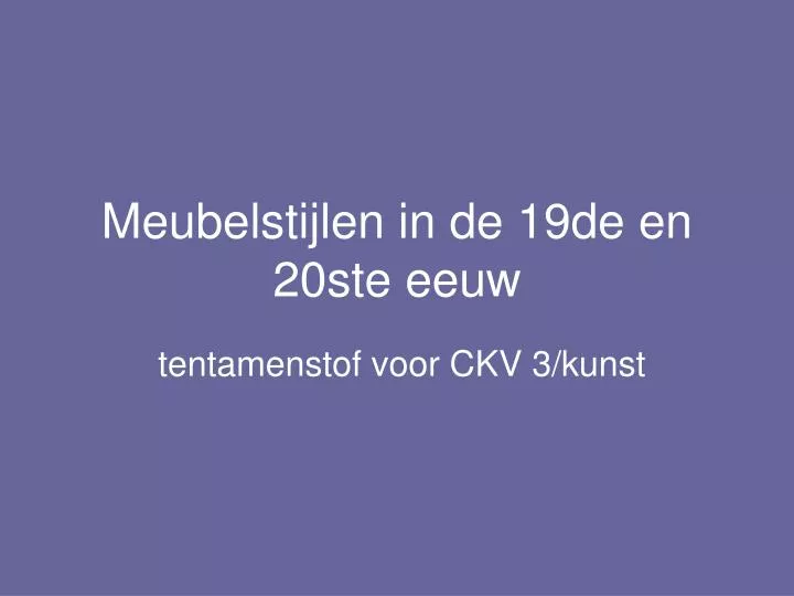 meubelstijlen in de 19de en 20ste eeuw