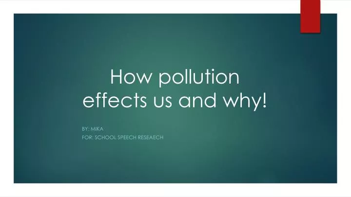 h ow pollution effects us and why