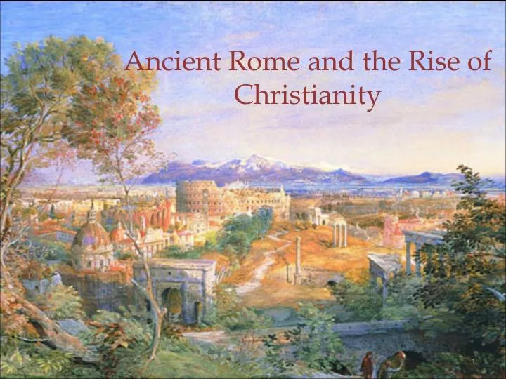 ancient rome and the rise of christianity