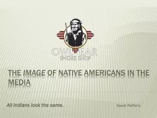 The image of native Americans in the media