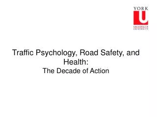 Traffic Psychology, Road Safety, and Health: The Decade of Action