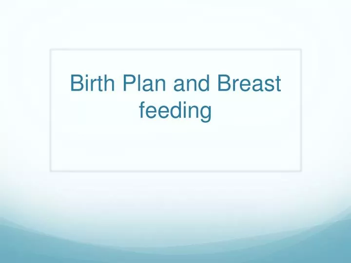 birth plan and breast feeding