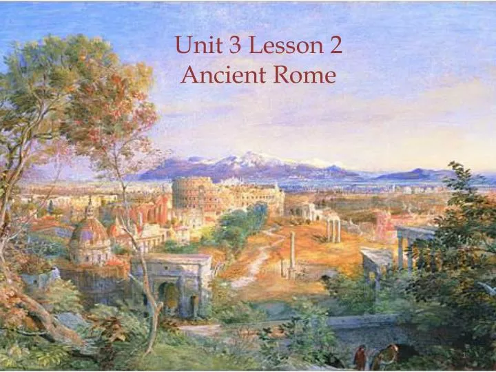 unit 3 lesson 2 ancient rome