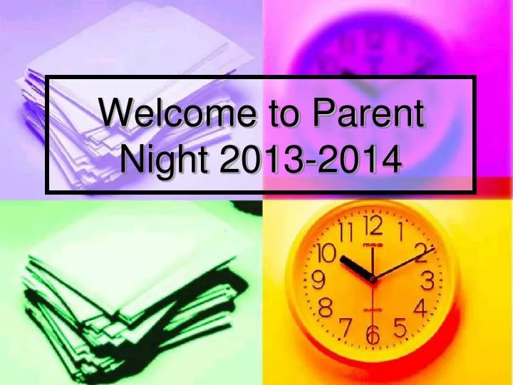 welcome to parent night 2013 2014