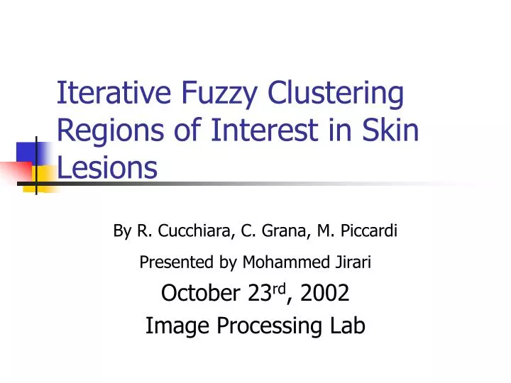 iterative fuzzy clustering regions of interest in skin lesions