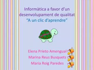 inform tica a favor d un desenvolupament de qualitat a un clic d aprendre