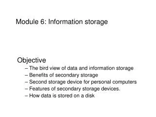 Module 6: Information storage