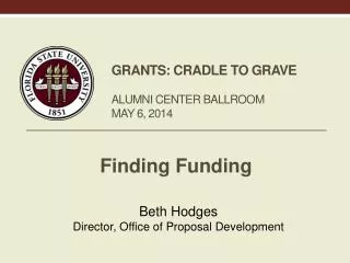 Grants: cradle to grave alumni Center ballroom May 6, 2014