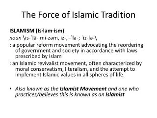 The Force of Islamic Tradition