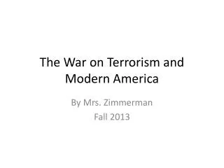 The War on Terrorism and Modern America