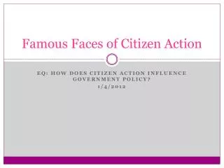 Famous Faces of Citizen Action