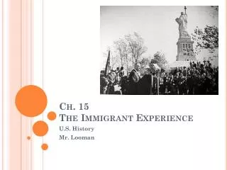 Ch. 15 The Immigrant Experience