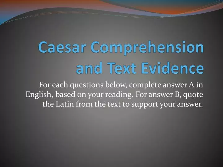 caesar comprehension and text evidence
