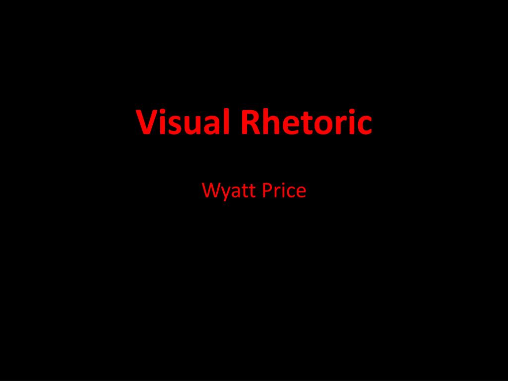 PPT - Visual Rhetoric PowerPoint Presentation, free download - ID:6501555