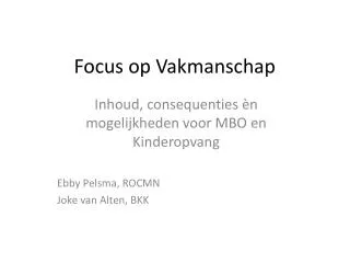 focus op vakmanschap