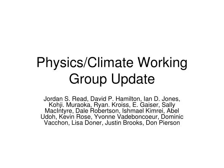 physics climate working group update