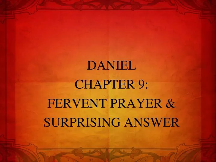 daniel chapter 9 fervent prayer surprising answer