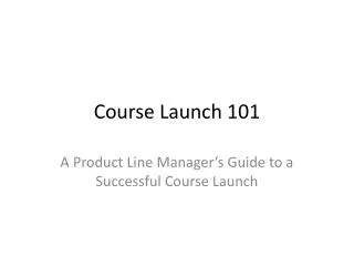 Course Launch 101