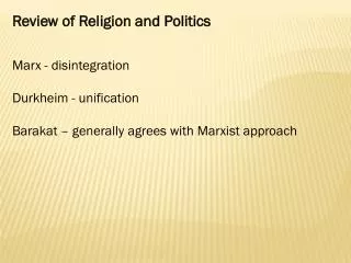 Review of Religion and Politics Marx - disintegration Durkheim - unification