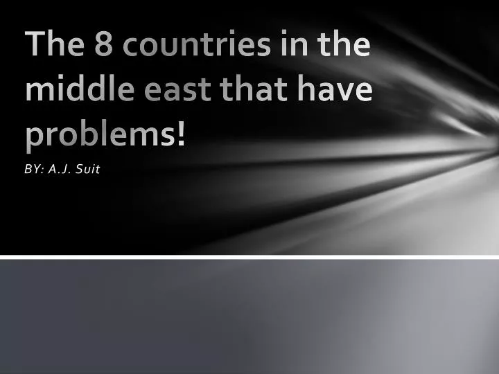 the 8 countries in the middle east that have problems