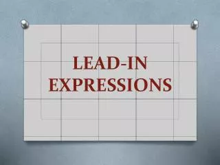 LEAD-IN EXPRESSIONS