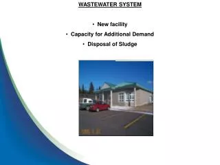 WASTEWATER SYSTEM New facility Capacity for Additional Demand Disposal of Sludge