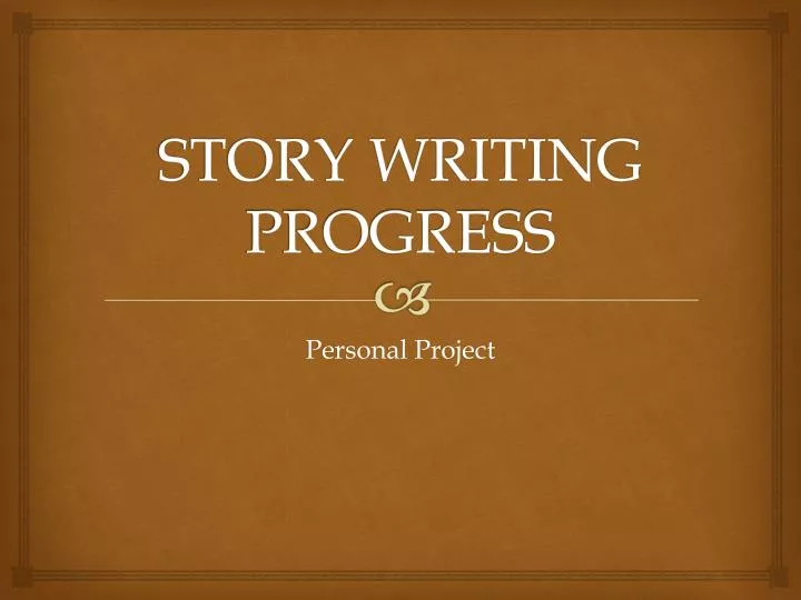 story writing progress