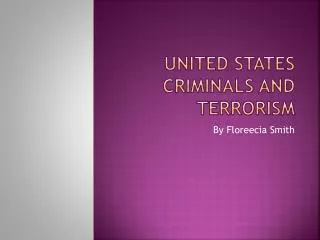 United States Criminals and Terrorism