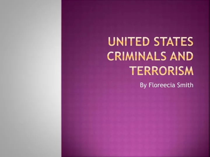 united states criminals and terrorism