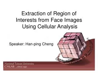 Extraction of Region of Interests from Face Images Using Cellular Analysis